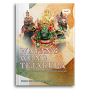 Wayang Wong Tejakula (Sejarah, Perkembangan, Dan Keberlanjutan Tradisi)