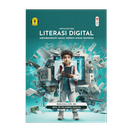 Literasi Digital Membangun Masa Depan Anak Bangsa