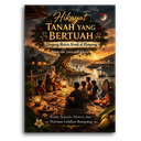 Hikayat Tanah Yang Bertuah: Dongeng Malam Nenek Di Rempang (Kisah, Sejarah, Misteri, Dan Warisan Leluhur Rempang)