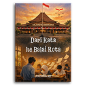 Dari Kata Ke Balai Kota