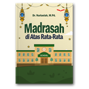 Madrasah Di Atas Rata-Rata